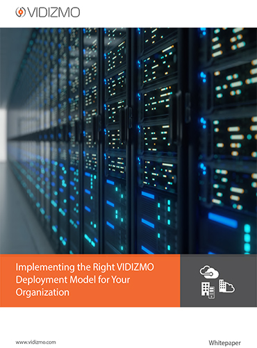 Implementing-the-Right-VIDIZMO-Deployment-Model-for-Your-Organization
